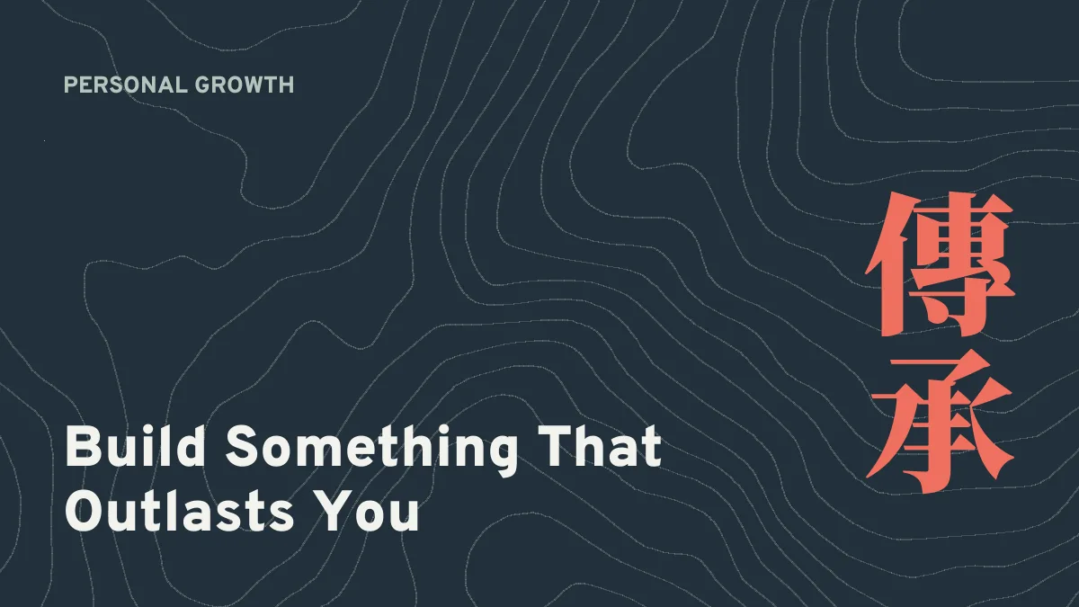 Map cover: Build Something That Outlasts You, with the Chinese keyword 傳承